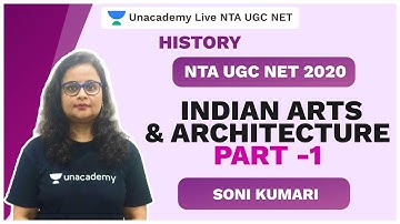 NTA UGC NET 2020 | Indian Arts  and Architecture part -1| History | Soni Kumari | Unacademy Live