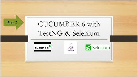 Part 2 - Cucumber (BDD) with TestNG || Cucumber TestNG Runner execution flow.