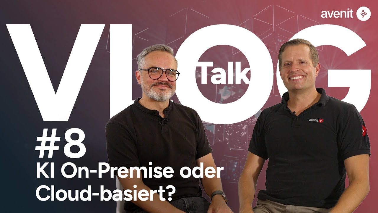 KI On-Premise oder Cloud-basiert? avenit Vlog #08