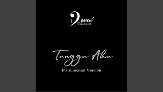 Tunggu Aku instrumental Version
