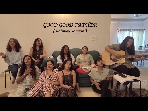 Good Good Father (Highway version!)