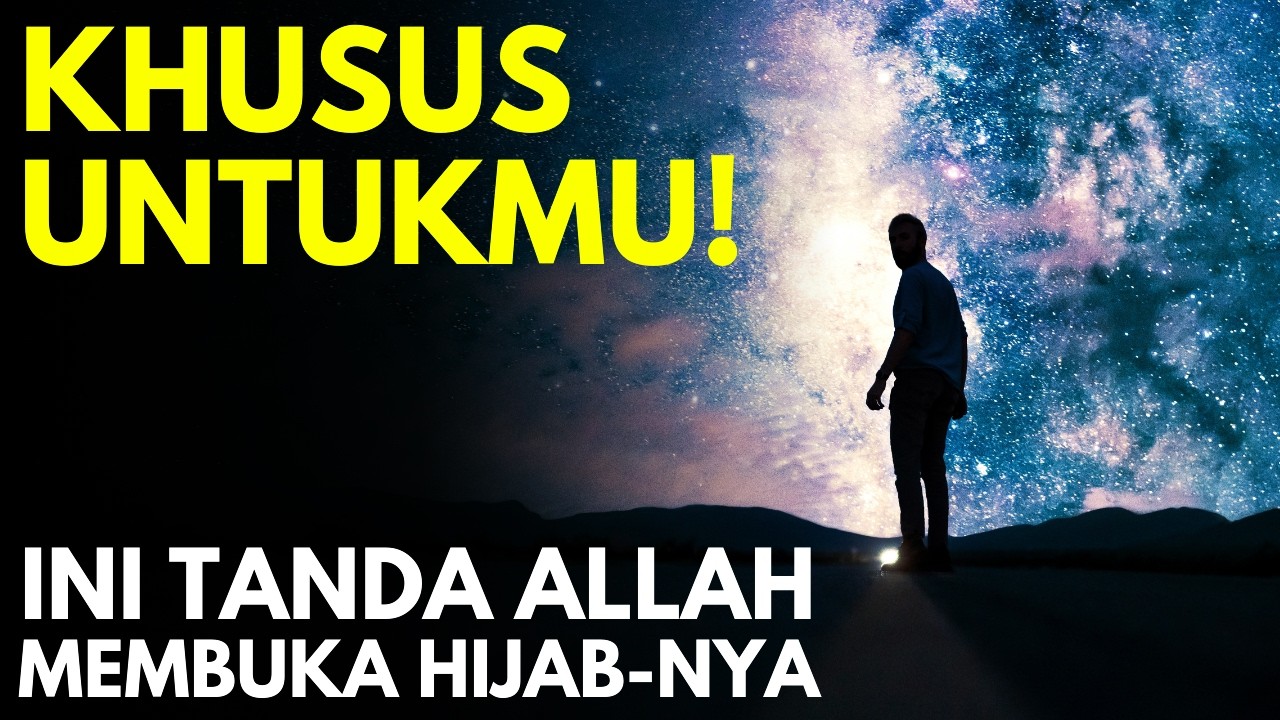 Saat Allah Membuka Hijab-Nya Untukmu! ilmu makrifat kenali diri maka mengenal allah swt