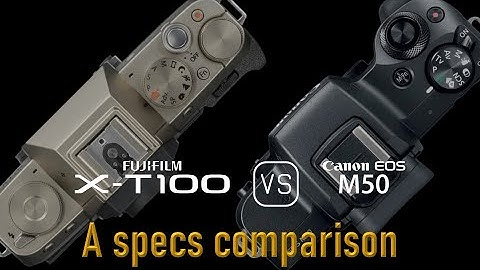 So sánh canon m50 và fujifilm xt100 năm 2024