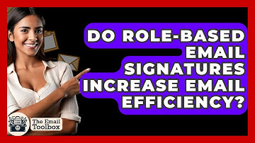 Do Role-based Email Signatures Increase Email Efficiency? - TheEmailToolbox.com