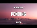 Palmertrees  pending lyrics