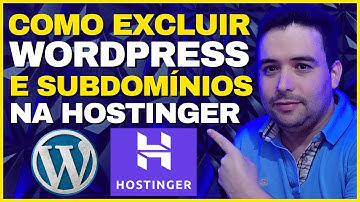Como excluir o wordpress na Hostinger e Excluir Subdomínios em 2023