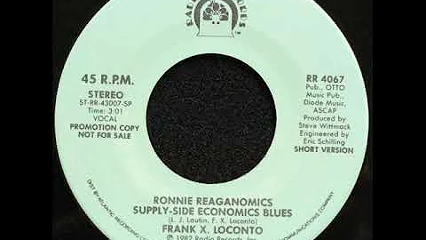 Frank X. Loconto "Ronnie Reaganomics Supply-Side E...