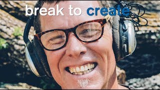 Break To Create