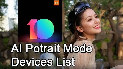 MIUI 10 AI Potrait mode Supported Devices List