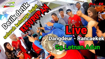 Detik Detik keluarga hajat KESURUPAN || medley BANGBUNG HIDEUNG- kosong kosong- KOSOSODAN GOGOLERAN