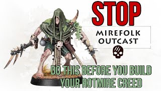 STOP! Do this before building your Rotmire Creed Warband
