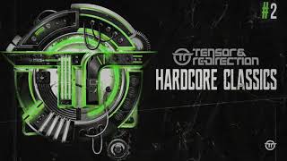 Tensor & Re-Direction - Hardcore Classics #2