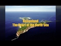 Heligoland---The Pearl of the North Sea (Short Info Video)