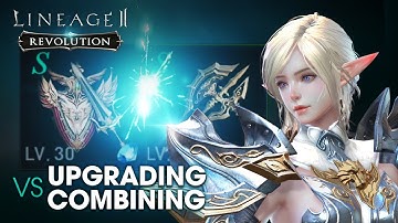 [Lineage2 Revolution] Essential Guide : Upgrade and Combine Equipment