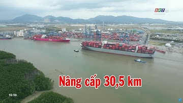 Nâng cấp luồng Cái Mép - Thị Vải (Chuyên mục Cảng biển BR-VT)