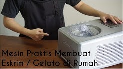 Mesin Praktis Membuat Es Krim / Gelato di Rumah - Durasi: 4.23. 