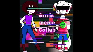 Grrrls meme ☆collab☆