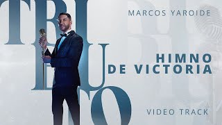 Miniatura de "Marcos Yaroide - El Himno De Victoria (Video Track)"