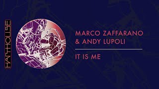 Marco Zaffarano & Andy Lupoli - It Is Me (Harthouse) I Teaser