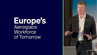 Shaping Europe’s Aerospace Workforce of Tomorrow: An Industry Exchange
