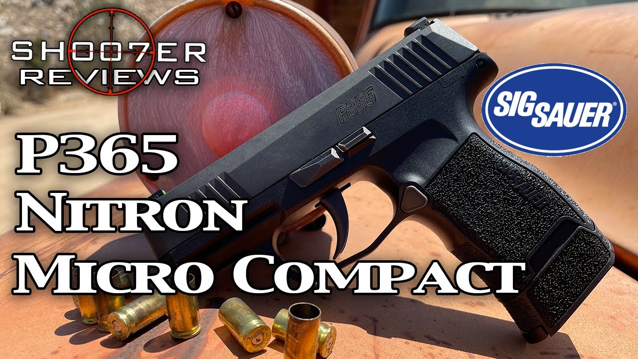 SIG SAUER P365 NITRON MICRO COMPACT 9MM IS A GAME CHANGER - SH007ER Reviews