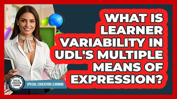 What Is Learner Variability In UDL