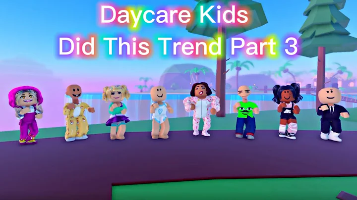 DAYCARE CHARACTERS DID THIS TREND PART 3| Roblox T...