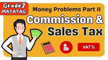 COMMISSION AND SALE TAX SOLVING MONEY PROBLEM | FIRST QUARTER GRADE 7 MATATAG TAGALOG MATH TUTORIAL