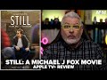 Still: A Michael J Fox Movie (2023) Apple Original Movie Review