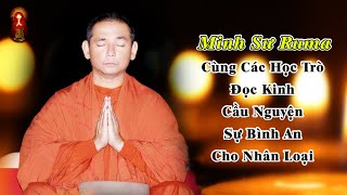 Minh Sư Ruma Đọc Kinh Cầu Nguyện Sự Bình An Cho Nhân Loại (Bài Kinh Mầu Nhiệm và Bài Kinh Bình An)