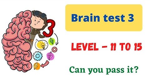 brain test 3 level 11 12 13 14 15 walkthrough solution|brain test 3 game|brain test | Can u pass it?