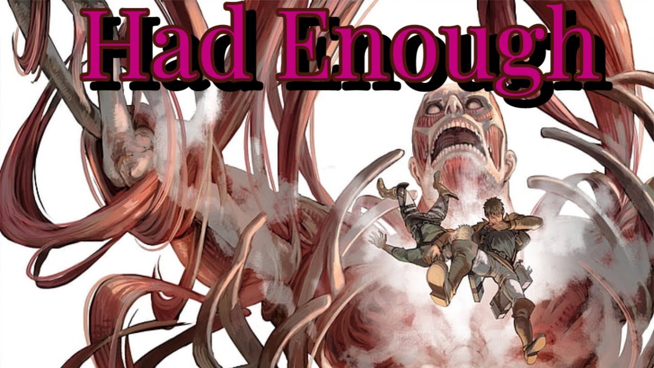 Bertholdt Hoover  (AMV) - Had Enough