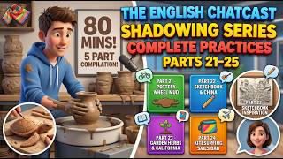 🗣️ LEARN English Fluency: 80-Minute Shadowing Masterclass (Parts 21-25)