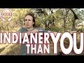More Indianer than You