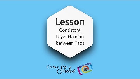 Lesson - Consistent Layer Naming between Tabs