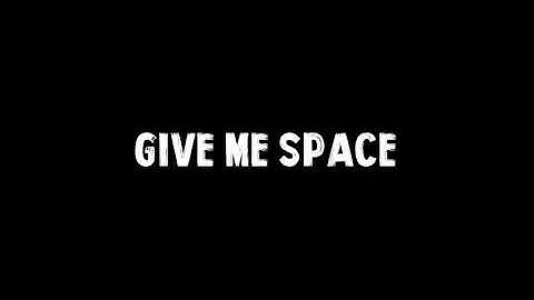 Give Me Space