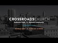 "Break Me. Use Me." | Crossroads Church with Pastor Sean Swihart