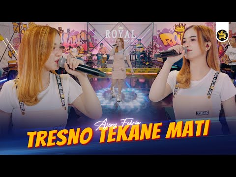 AJENG FEBRIA - TRESNO TEKANE MATI ( Official Live Video Royal Music )