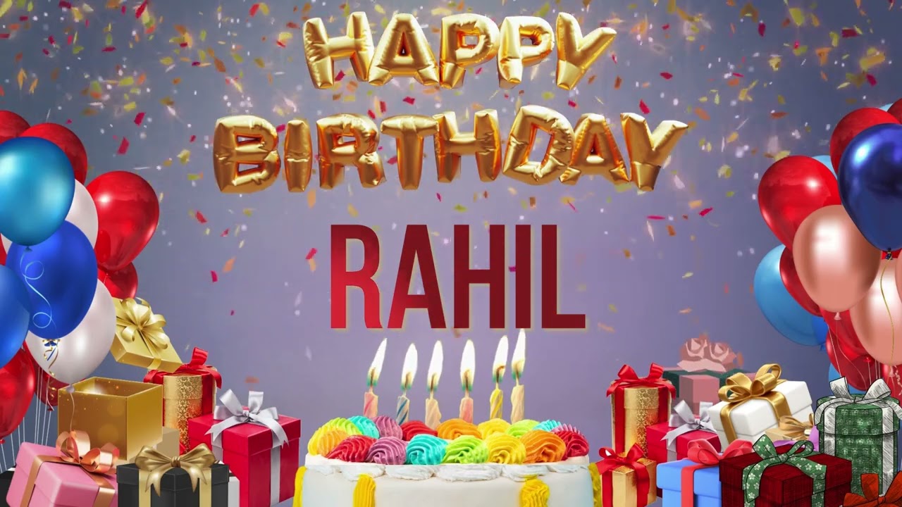 Rahil - Happy Birthday Rahil