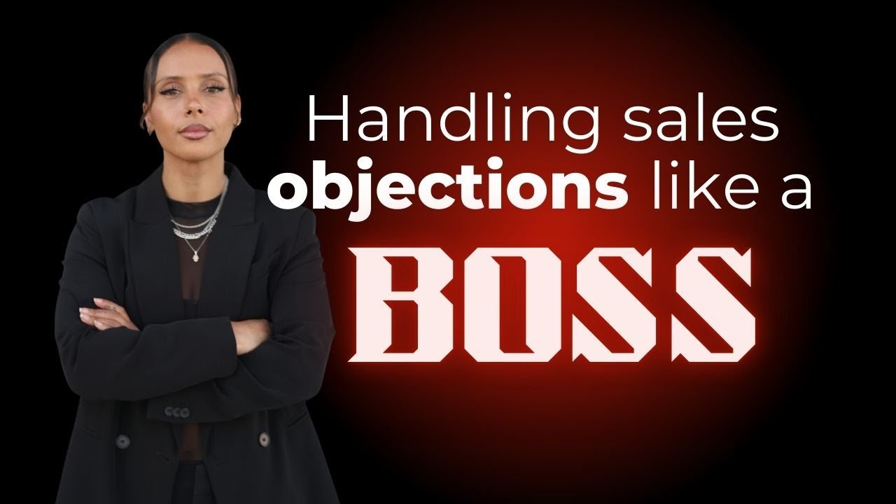 Handling Sales Objections like a BOSS - YouTube