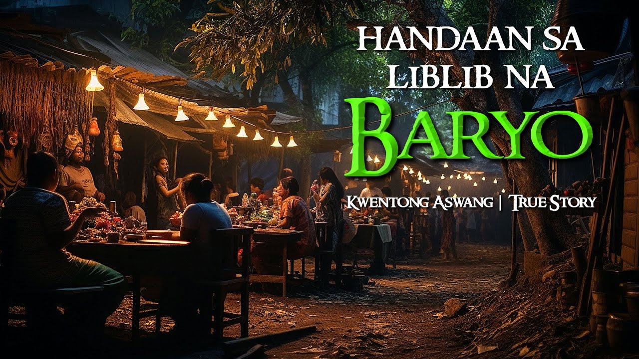 HANDAAN SA LIBLIB NA BARYO Tagalog Horror Stories True Stories