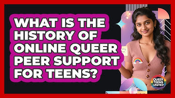 What Is The History Of Online Queer Peer Support For Teens? - Queer Teens United