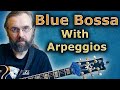 Blue Bossa - Soloing with Arppeggios - Jazz Guitar lesson with Tabs