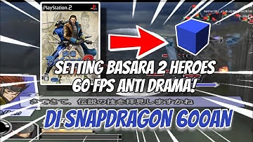 CARA SETTING AETHERSX2 BASARA 2 HEROES LANCAR 60 FPS | SNAPDRAGON 680 #aethersx2