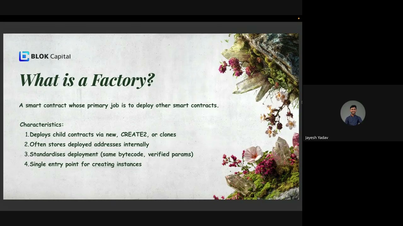 BLOK Capital - Cohort 1 - Session 4: Factory & Registry Contracts by Jayesh Yadav