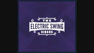 Video thumbnail of "Electric Swing Circus - Swingamajig - Electro Swing"