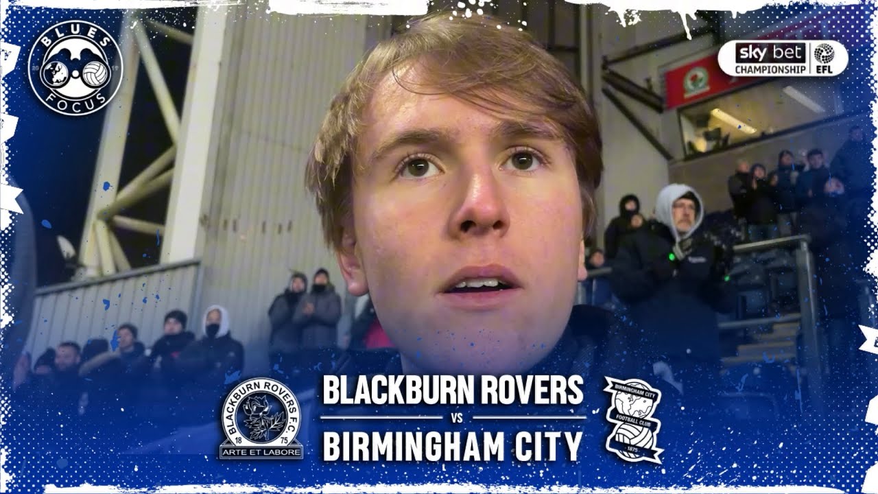 COLD WINTER DEFEAT | Blackburn Rovers 4-2 Birmingham City - YouTube