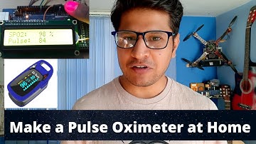 Making a Pulse Oximeter at Home