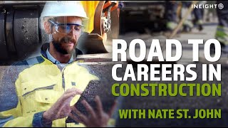 Road to Careers in Construction: Nate St. John