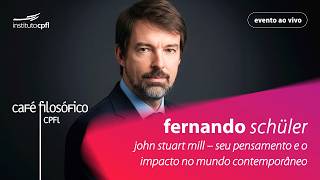 John Stuart Mill – seu pensamento e o impacto no mundo contemporâneo, com Fernando Schüler  #aovivo